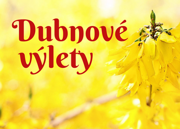 Tři dubnové výlety